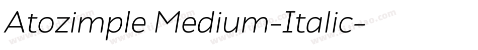 Atozimple Medium-Italic字体转换